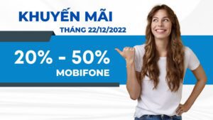 chi-tiet-khuyen-mai-20-50-the-nap-mobifone-22-12-2022