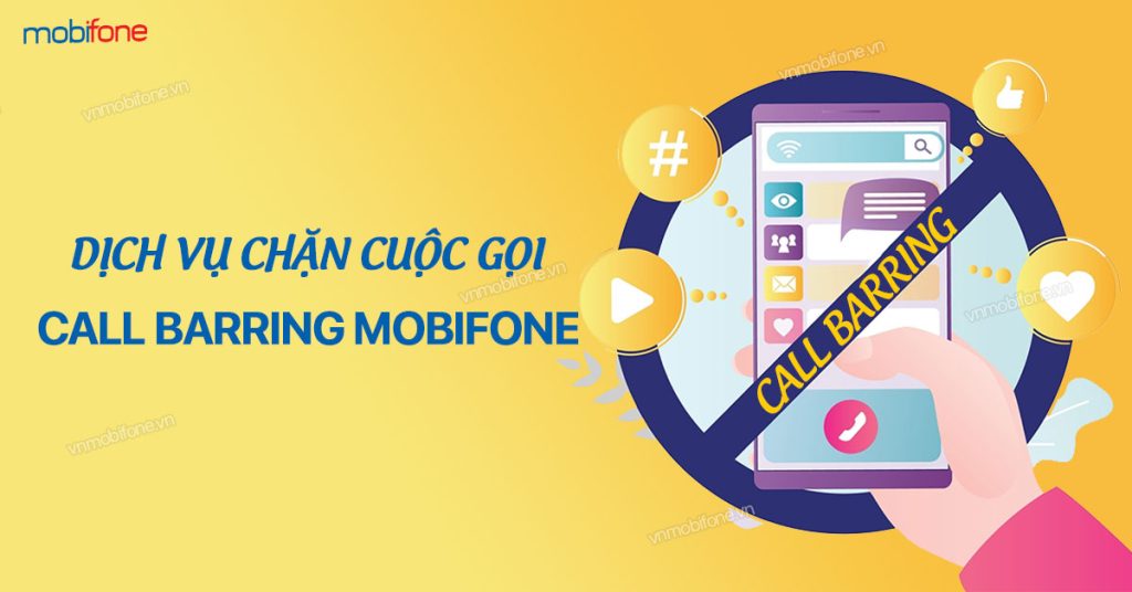 dich-vu-chan-cuoc-goi-den-call-barring-mobifone